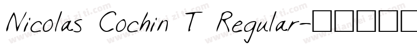 Nicolas Cochin T Regular字体转换